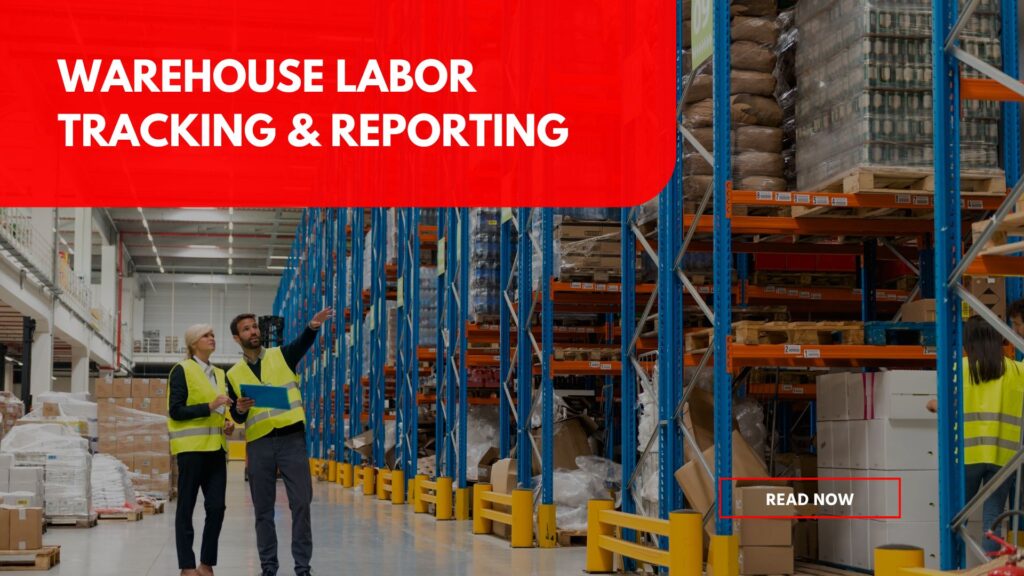 Warehouse Labor Tracking & Reporting: Its Critical Role in 3PL Operations